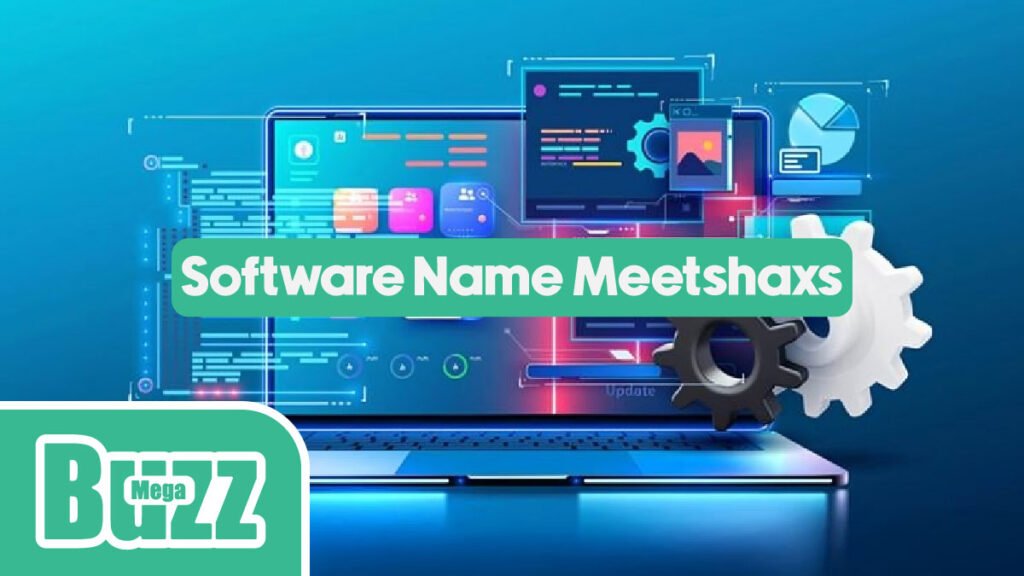 Software Name Meetshaxs: Features, Trends & Updates 2026